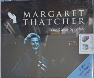 The Great Speeches written by Margaret Thatcher performed by Margaret Thatcher on Audio CD (Abridged)
